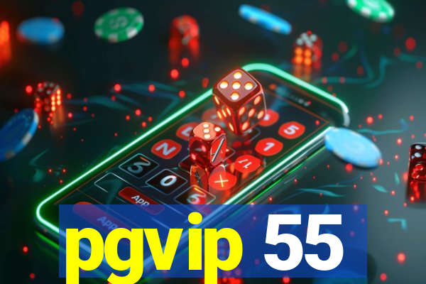 pgvip 55